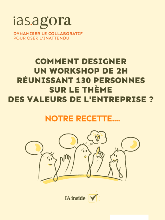 Comment animer un workshop de 2h réunissant 130 personnes_Le Blog iasagora